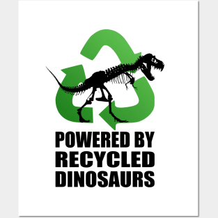 Tyrannosaurus Rex - Powered by Recycled Dinosaurs Posters and Art